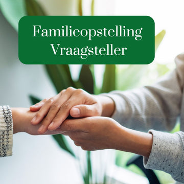 Workshop Familieopstelling - 5 oktober:  vraagsteller